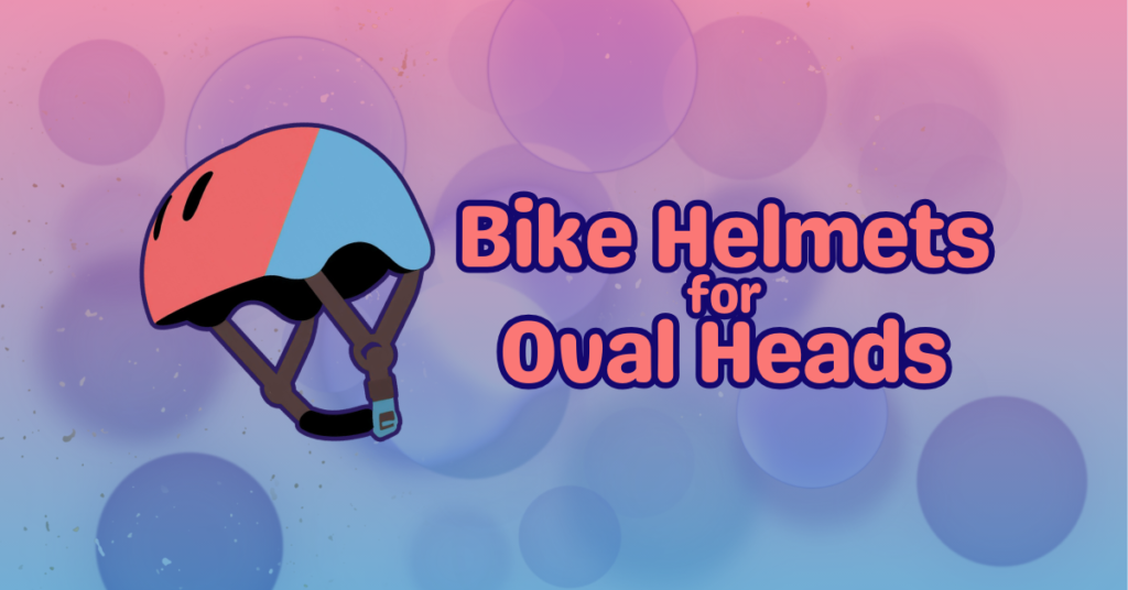 Bike helmet for oval head shape