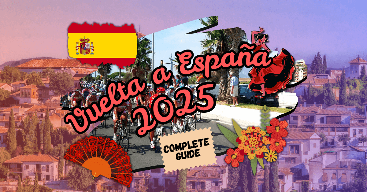 Vuelta a España 2025: Top Stages and Stars in Spain