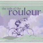 The Role of the Rouleur