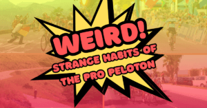 Weird! 11 Strange Things Pro Cyclists Do Before, During and After Races