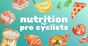Nutrition Facts: Understanding the Diet of a WorldTour Cyclist