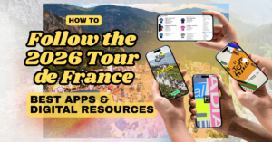 Plugged In: Our Favorite Digital Resources and Apps for Following the 2026 Tour de France