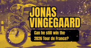 Jonas Vingegaard’s Biggest Challenge Yet